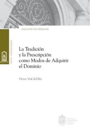 53743-LA TRADICION Y LA PRESCRIPCION COMO MODOS DE ADQUIRIR EL DOMINIO