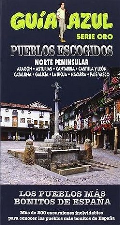 54131-GUIA AZUL : PUEBLOS ESCOGIDOS DEL NORTE