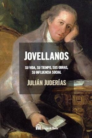 54081-JOVELLANOS SU VIDA SUS OBRAS SU INFLUENCIA SOCIAL