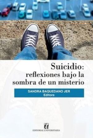 54117-SUICIDIO : REFLEXIONES BAJO LA SOMBRA DE UN MISTERIO