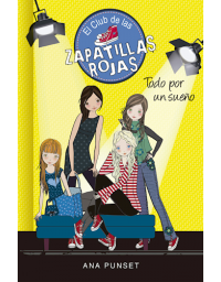 11222-TODO POR UN SUEÑO / CLUB DE LAS ZAPATILLAS ROJAS