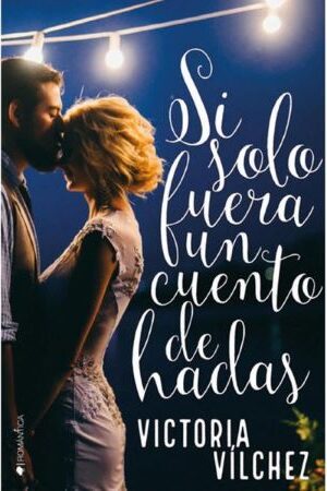 54846-SI SOLO FUERA UN CUENTO DE HADAS
