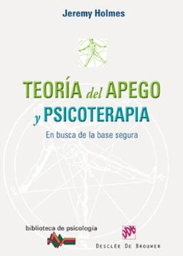 36091-TEORIA DEL APEGO Y PSICOTERAPIA: EN BUSCA DE LA BASE SEGURA