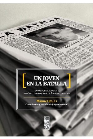 55318-UN JOVEN EN LA BATALLA : TEXTOS PUBLICADOS EN EL PERIODICO ANARQUISTA "LA BATALLA"