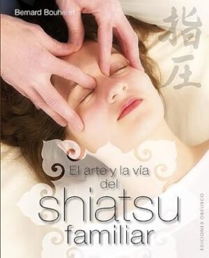 56125-ARTE Y LA VIA DEL SHIATSU FAMILIAR, EL