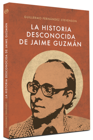 36822-HISTORIA DESCONOCIDA DE JAIME GUZMAN, LA