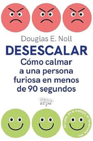 57335-DESESCALAR : COMO CALMAR A UNA PERSONA FURIOSA EN MENOS DE 90 SEGUNDOS