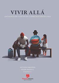 1132-VIVIR ALLA : ANTOLOGIA DE CUENTOS DE LA INMIGRACION EN CHILE