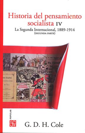 58116-HISTORIA DEL PENSAMIENTO SOCIALISTA IV : LA SEGUNDA INTERNACIONAL 1889-1914 SEGUNDA PARTE