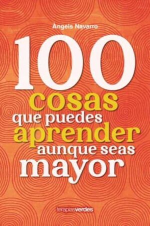 44345-100 COSAS QUE PUEDES APRENDER AUNQUE SEAS MAYOR