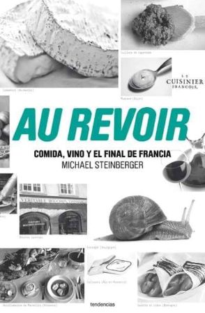 57824-AU REVOIR / COMIDA VINO Y EL FINAL DE FRANCIA