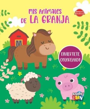 57912-MIS ANIMALES DE LA GRANJA : DIVIERTETE COLOREANDO