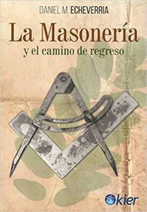 25523-MASONERIA Y EL CAMINO DE REGRESO, LA