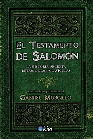 57802-EL TESTAMENTO DE SALOMON : EL MANUSCRITO QUE DA SENTIDOS A LAS CLAVICULAS