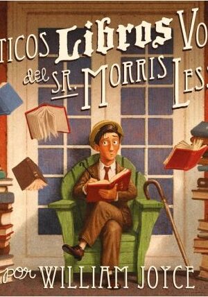 16865-LOS FANTASTICOS LIBROS VOLADORES DEL SR. MORRIS LESSMORE