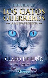 2552-GATOS GUERREROS 2 : LA NUEVA PROFECIA : CLARO DE LUNA