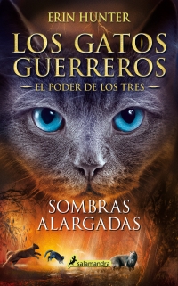 13287-LOS GATOS GUERREROS : EL PODER DE LOS TRES : SOMBRAS ALARGADAS