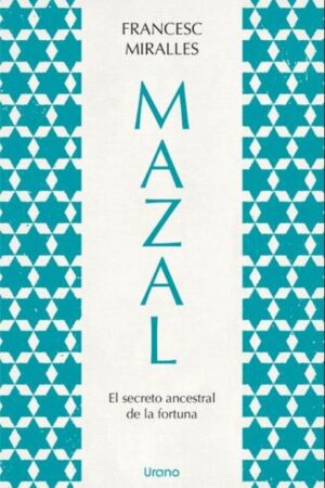 52255-MAZAL : EL SECRETO ANCESTRAL DE LA FORTUNA
