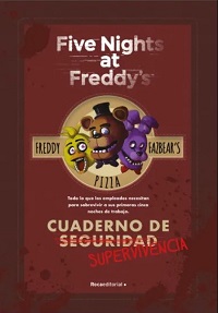 43823-FIVE NIGHTS AT FREDDY S : CUADERNO DE SUPERVIVENCIA