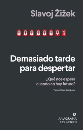 58988-DEMASIADO TARDE PARA DESPERTAR : ¿QUE NOS ESPERA CUANDO NO HAY FUTURO?