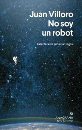 58985-NO SOY UN ROBOT : LA LECTURA Y LA SOCIEDAD DIGITAL