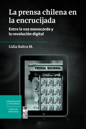 21436-LA PRENSA CHILENA EN LA ENCRUCIJADA