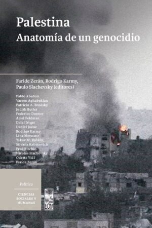 56260-PALESTINA : ANATOMIA DE UN GENOCIDIO