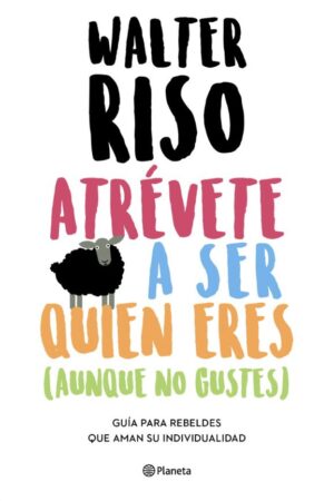 30748-ATREVETE A SER QUIEN ERES (AUNQUE NO TE GUSTES)