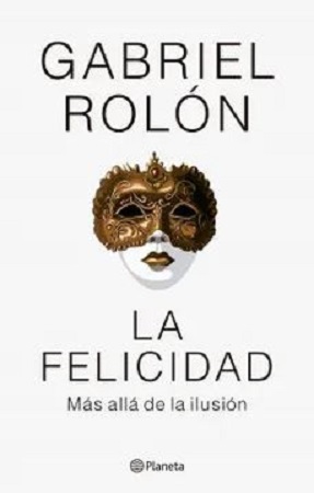 58949-LA FELICIDAD : MAS ALLA DE LA ILUSION