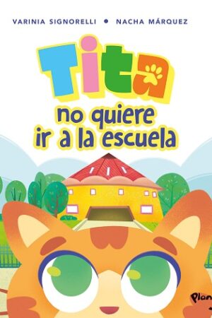 58957-TITA NO QUIERE IR A LA ESCUELA