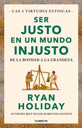59036-SER JUSTO EN UN MUNDO INJUSTO (LAS 4 VIRTUDES ESTOICAS 3)