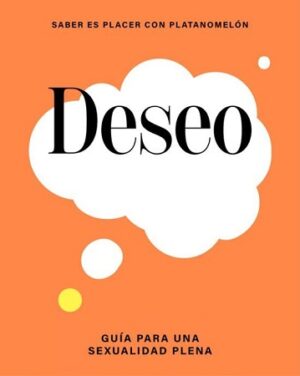 59151-DESEO : GUIA PARA UNA SEXUALIDAD PLENA