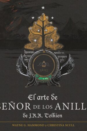 57508-EL ARTE DE EL SEÑOR DE LOS ANILLOS DE JRR TOLKIEN