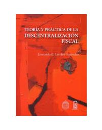 10487-TEORIA Y PRACTICA DE LA DESCENTRALIZACION