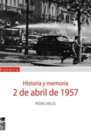 59577-HISTORIA Y MEMORIA : 2 DE ABRIL DE 1957