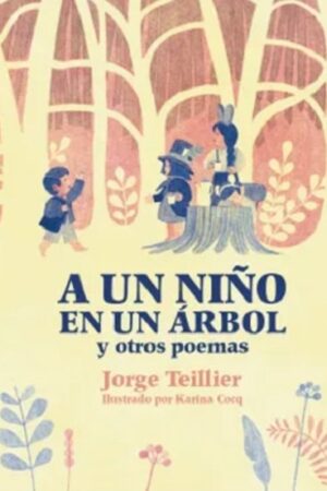 59795-A UN NIÑO EN UN ARBOL Y OTROS POEMAS