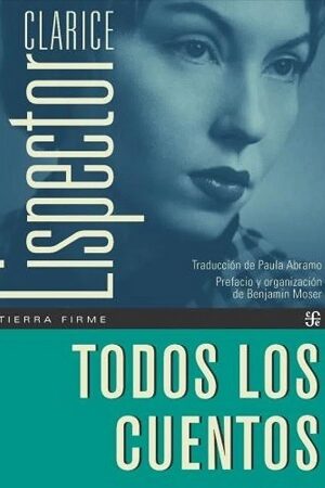 46906-TODOS LOS CUENTOS: CLARICE LISPECTOR