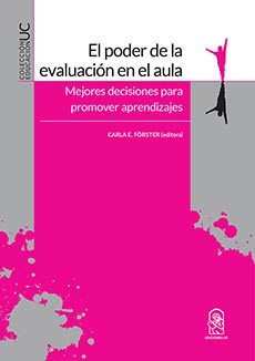 1509-EL PODER DE LA EVALUACION EN EL AULA : MEJORES DECISIONES PARA PROMOVER APRENDIZAJES