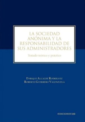 59767-LA SOCIEDAD ANONIMA Y LA RESPONSABILIDAD DE SUS ADMINISTRADORES