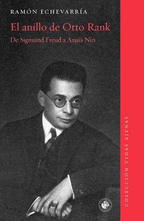 59872-EL ANILLO DE OTTO RANK : DE SIGMUND FREUD A ANAIS NIN