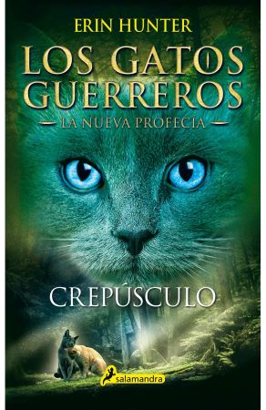 59812-LOS GATOS GUERREROS : LA NUEVA PROFECIA 5 : CREPUSCULO
