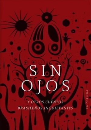 59900-SIN OJOS Y OTROS CUENTOS BRASILEÑOS INQUIETANTES