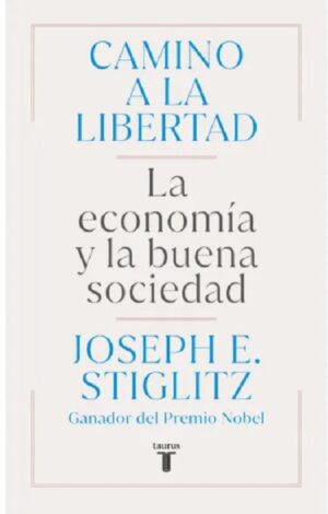 60258-CAMINO A LA LIBERTAD : LA ECONOMIA Y LA BUENA SOCIEDAD