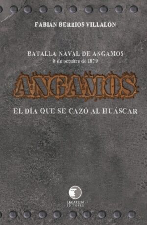 14253-ANGAMOS / EL DIA QUE SE CAZO AL HUASCAR