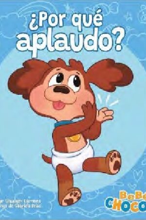 59305-BEBE CHOCOLO 1: POR QUE APLAUDO?