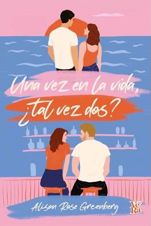 60574-UNA VEZ EN LA VIDA, TAL VEZ DOS?