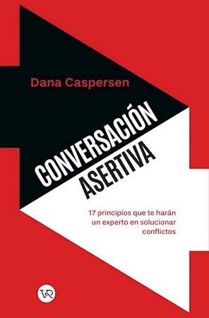 60601-CONVERSACION ASERTIVA: 17 PRINCIPIOS QUE TE HARAN UN EXPERT0