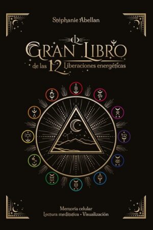 60569-EL GRAN LIBRO DE LAS 12 LIBERACIONES ENERGETICAS