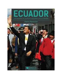 8335-ECUADOR / LOS DESAFIOS DE LA NUEVA IZQUIERDA EN EL NUEVO GOBIERNO