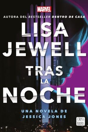 60487-TRAS LA NOCHE : UNA NOVELA DE JESSICA JONES